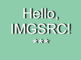 Hello, IMGSRC!